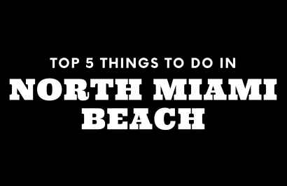 Top 5 Things To Do in North Miami Beach